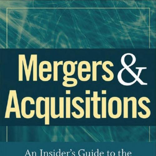 Mergers & Acquisitions An Insider's Guide to the Purchase and Sale of Middle Market Business In...