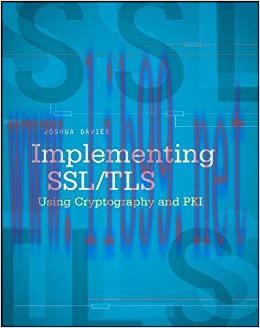 Implementing SSL / TLS Using Cryptography and PKI 1st Edition,