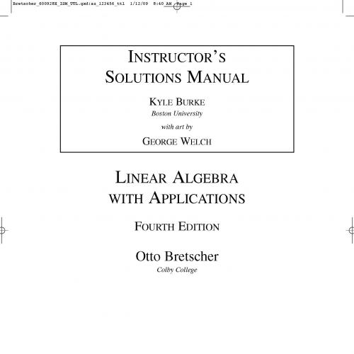 Instructors Solutions Manual for Linear Algebra with Applications 4th 2009