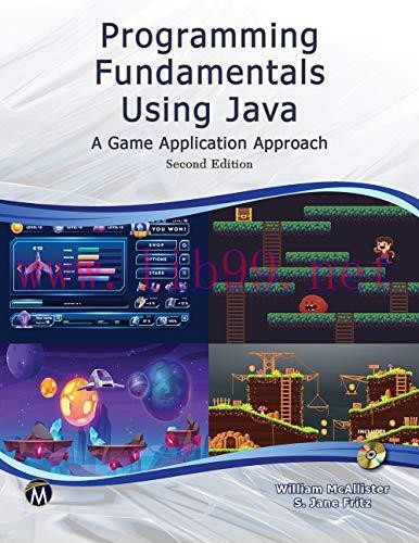 [FOX-Ebook]Programming Fundamentals Using JAVA: A Game Application Approach, 2nd Edition