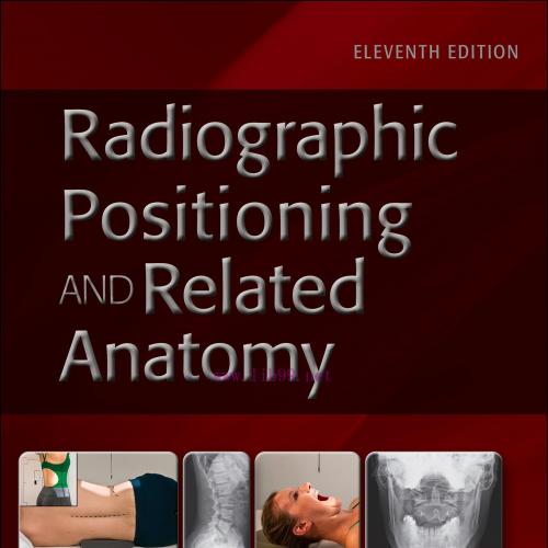 [AME]Textbook of Radiographic Positioning and Related Anatomy, 11th Edition (Original PDF)