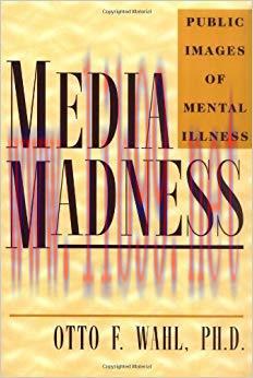 Media Madness: Public Images of Mental Illness