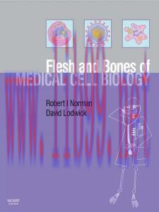 [AME]Flesh and Bones of Medical Cell Biology (Flesh & Bones)