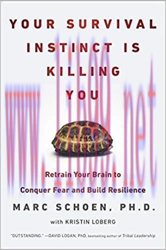 (PDF)Your Survival Instinct Is Killing You: Retrain Your Brain to Conquer Fear and Build Resili...