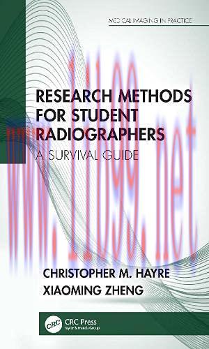 [AME]Research Methods for Student Radiographers: A Survival Guide (Medical Imaging in Practice)...