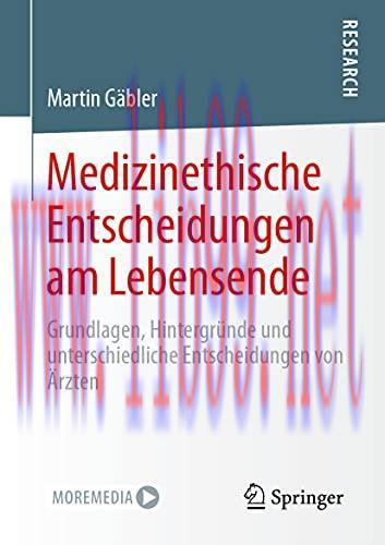 [AME]Medizinethische Entscheidungen am Lebensende: Grundlagen, Hintergr&uuml;nde und unterschiedlich...