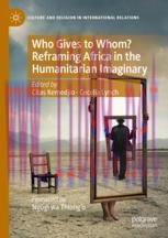 [PDF]Who Gives to Whom? Reframing Africa in the Humanitarian Imaginary