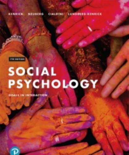 Social Psychology Goals in Interaction 7th By Douglas Kenrick - Wei Zhi