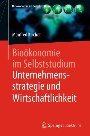 Bioökonomie im Selbststudium Unternehmensstrategie und Wirtschaftlichkeit