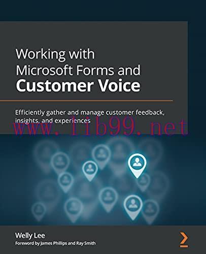 [FOX-Ebook]Working with Microsoft Forms and Customer Voice: Efficiently gather and manage custo...