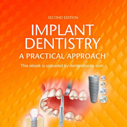 Implant Dentistry A Practical Approach, 2nd Edition