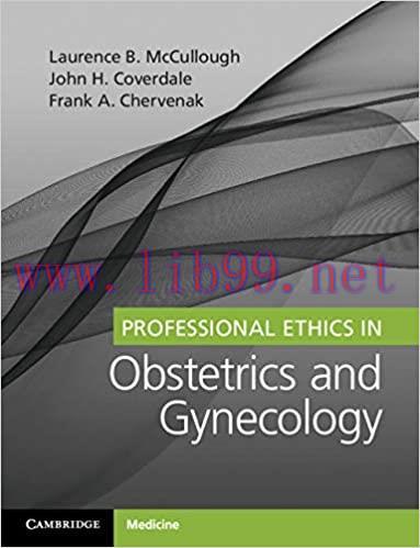 [AME]Professional Ethics in Obstetrics and Gynecology (Original PDF From_ Publisher)