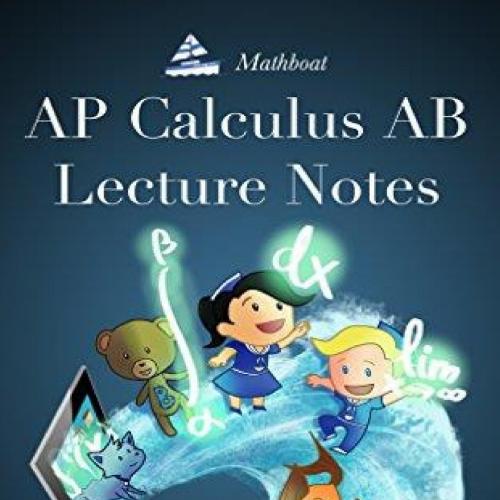 AP Calculus AB Lecture Notes Calculus Interactive Lectures Vol.1 by Rita Korsunsky - Wei Zhi