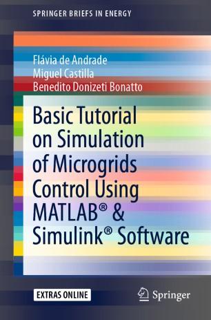 Basic Tutorial on Simulation of Microgrids Control Using MATLAB&reg; & Simulink&reg; Software