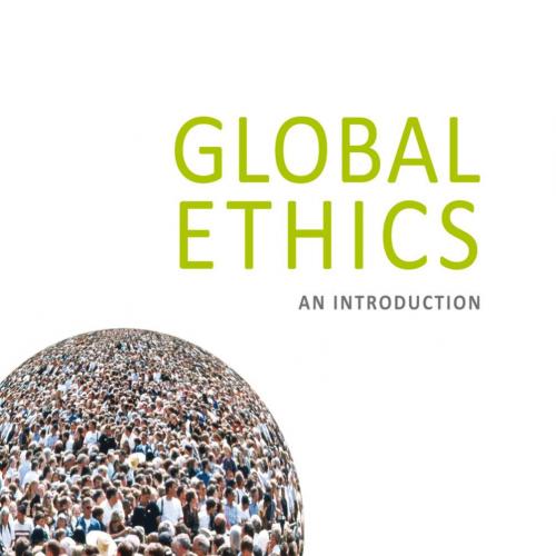 Global Ethics An Introduction - Widdows, Heather