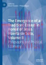 [PDF]The Emergence of a Tradition: Essays in Honor of Jes&uacute;s Huerta de Soto, Volume II: Philosop...