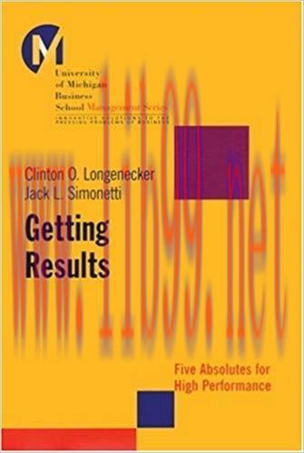 Getting Results: Five Absolutes for High Performance (J-B-UMBS Series Book 7) 1st Edition,