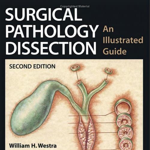 Surgical Pathology Dissection An Illustrated Guide 2nd Edition.pdf