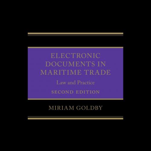 Electronic Documents in Maritime Trade Law and Practice 2nd