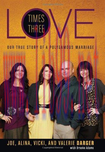 [FOX-Ebook]Love Times Three: Our True Story of a Polygamous Marriage