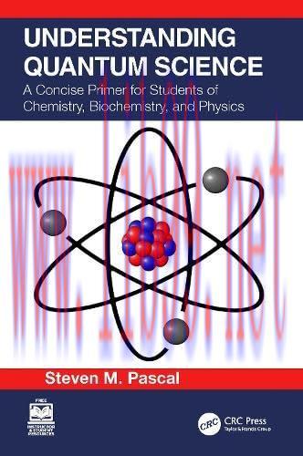 [FOX-Ebook]Understanding Quantum Science: A Concise Primer for Students of Chemistry, Biochemis...