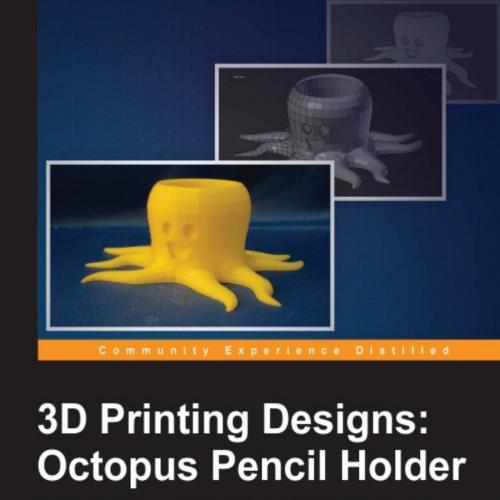 3D Printing Designs_ Octopus Pencil Holder