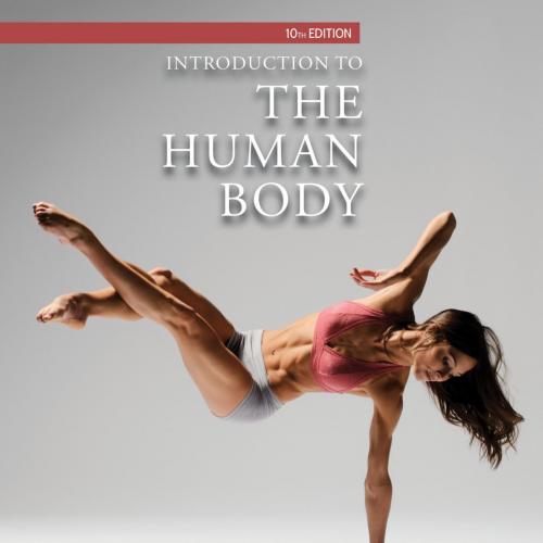 Introduction to the Human Body by Tortora (10th Edition)