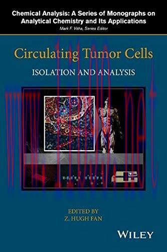[AME]Circulating Tumor Cells: Isolation and Analysis (Chemical Analysis: A Series of Monographs...