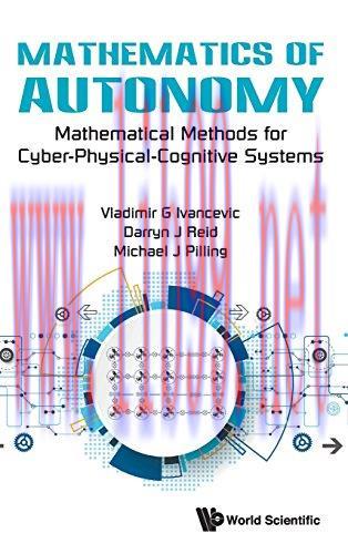 [FOX-Ebook]Mathematics Of Autonomy: Mathematical Methods For Cyber-physical-cognitive Systems