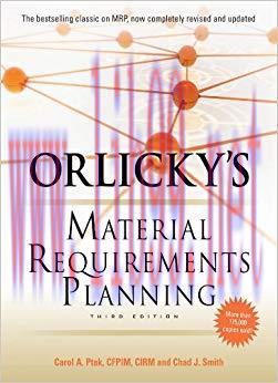 Orlicky&rsquo;s Material Requirements Planning, Third Edition 3rd Edition,