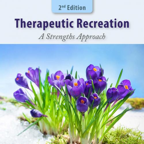 [AME]Therapeutic Recreation: A Strengths Approach, 2nd Edition (High Quality Image PDF)