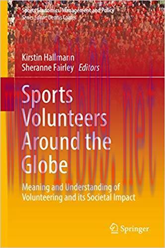 Sports Volunteers Around the Globe: Meaning and Understanding of Volunteering and its Societal ...