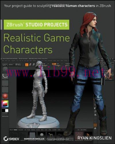 [FOX-Ebook]ZBrush Studio Projects: Realistic Game Characters