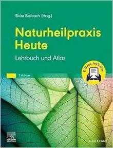 [AME]Naturheilpraxis Heute: Lehrbuch und Atlas, 7th Edition (True PDF from_ Publisher)