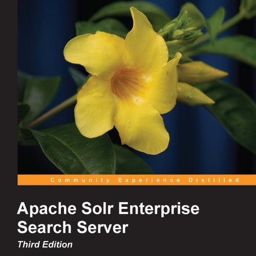 Apache Solr Enterprise Search Server Third Edition
