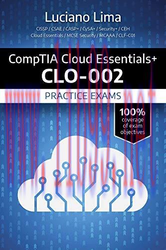 [FOX-Ebook]CompTIA Cloud Essentials+ CLO-002 Certification Practice Exams