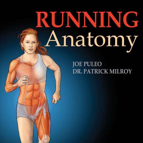 Running Anatomy-Patrick Milroy, Puleo, Joseph