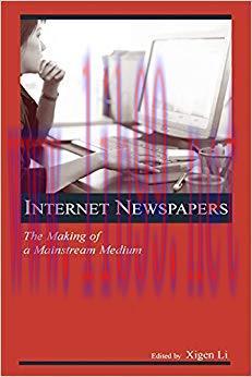 Internet Newspapers: The Making of a Mainstream Medium (Routledge Communication Series) 1st Edi...