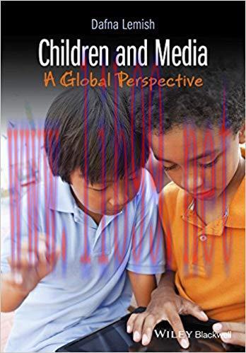 Children and Media: A Global Perspective 1st Edition,