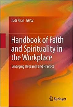 (PDF)Handbook of Faith and Spirituality in the Workplace Emerging Research and Practice 2013 Ed...