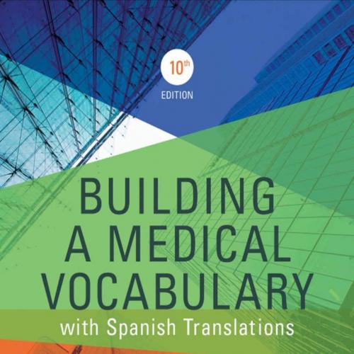 Building a Medical Vocabulary with Spanish Translations 10th - Peggy C. Leonard