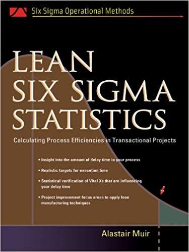 (PDF)Lean Six Sigma Statistics Calculating Process Efficiencies in Transactional Project (Six S...