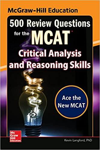 (PDF)McGraw-Hill Education 500 Review Questions for the MCAT Critical Analysis and Reasoning Sk...