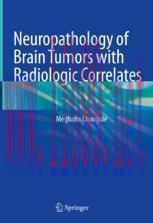 [PDF]Neuropathology of Brain Tumors with Radiologic Correlates