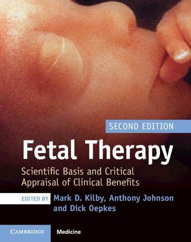 Fetal Therapy Scientific Basis and Critical Appraisal of Clinical Benefits Second Edition