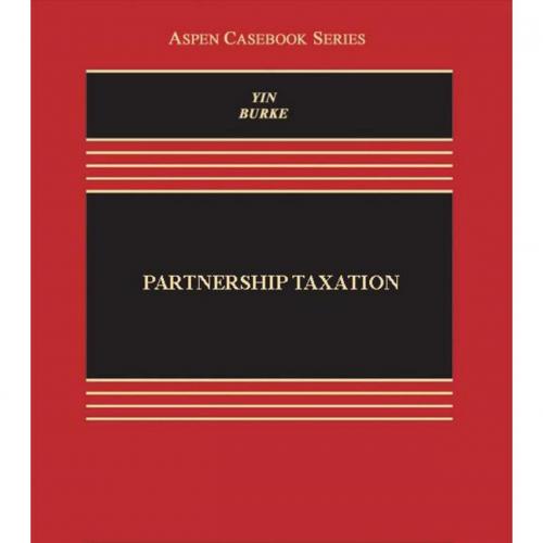 Partnership Taxation, Second Edition (Aspen Casebook)