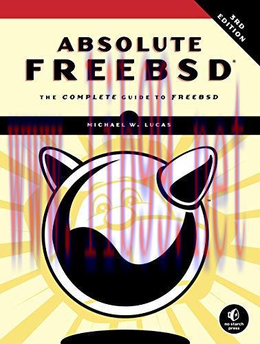[FOX-Ebook]Absolute FreeBSD, 3rd Edition: The Complete Guide to FreeBSD