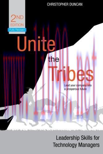 [FOX-Ebook]Unite the Tribes: Leadership Skills for Technology Managers, 2nd Edition