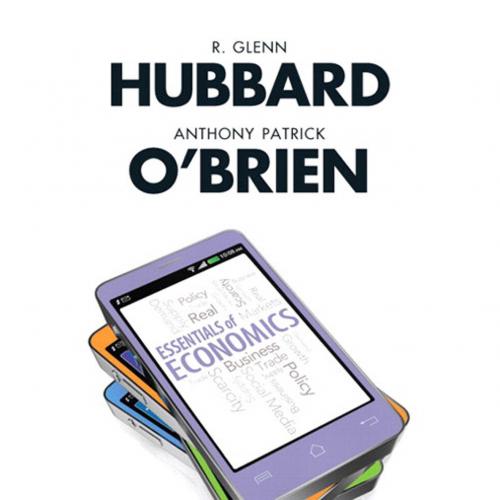 Essentials of Economics 4th Edition by Glenn P. Hubbard