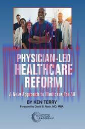 [AME]Physician-Led Healthcare Reform : A New Approach to Medicare For All (Original PDF)